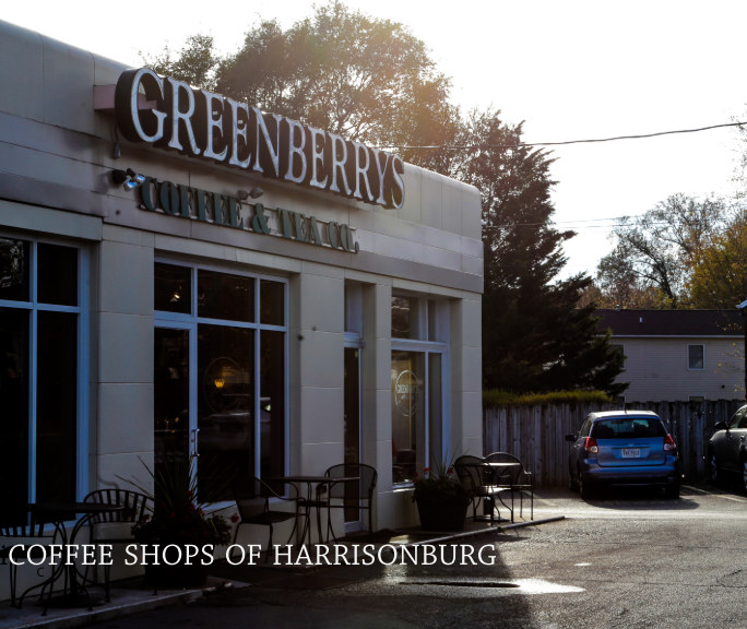 Coffee Shops of Harrisonburg by Julian Bussells Blurb Books