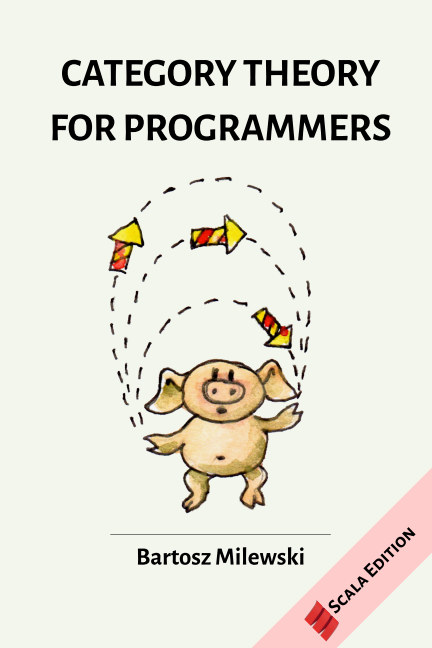 View Category Theory for Programmers (Scala Edition, Paperback) by Bartosz Milewski