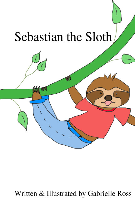 Sebastian the Sloth by Gabrielle Ross | Blurb Books Australia